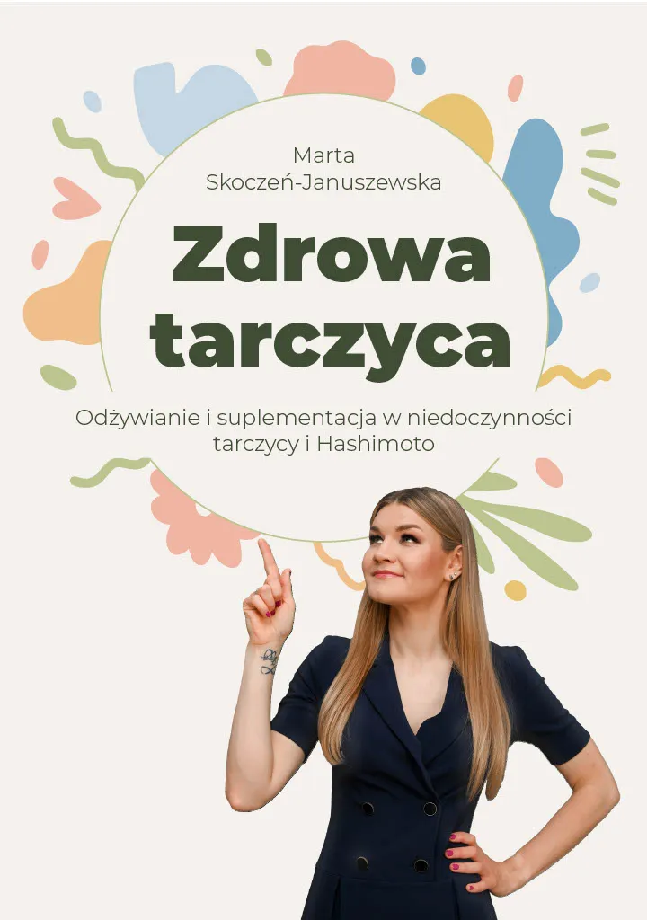 Zdrowa tarczyca — Marta Skoczeń-Januszewska