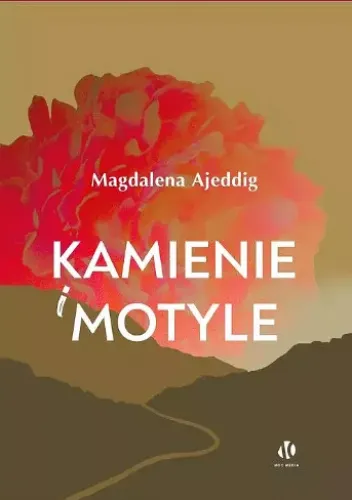 Kamienie i motyle — Magdalena Ajeddig
