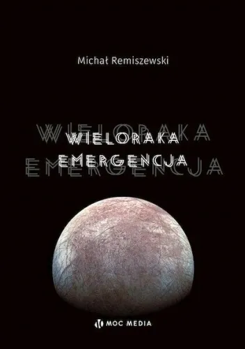 Wieloraka emergencja — Michał Remiszewski