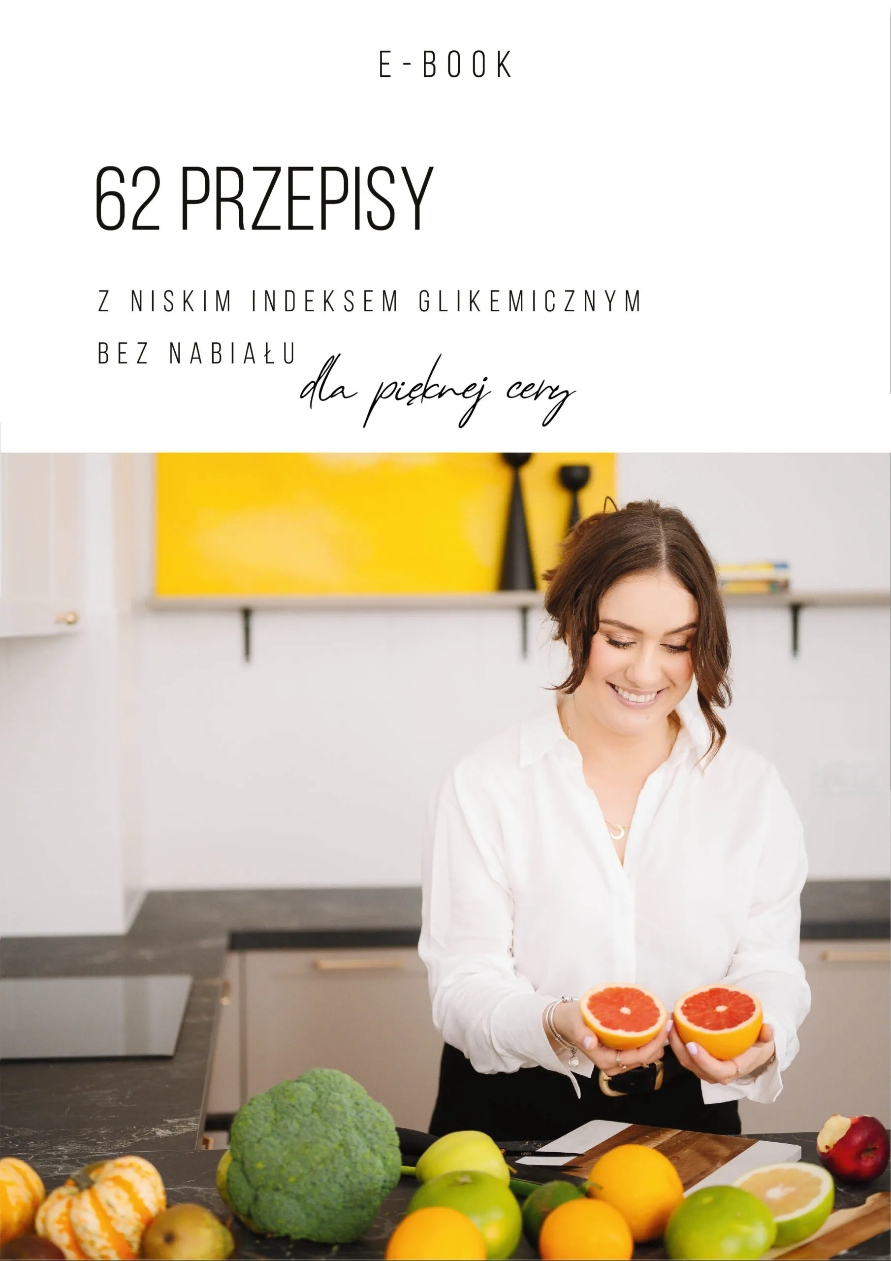 62 przepisy z niskim indeksem glikemicznym bez nabiału dla pięknej cery — Natalia Buczyńska-Pizoń