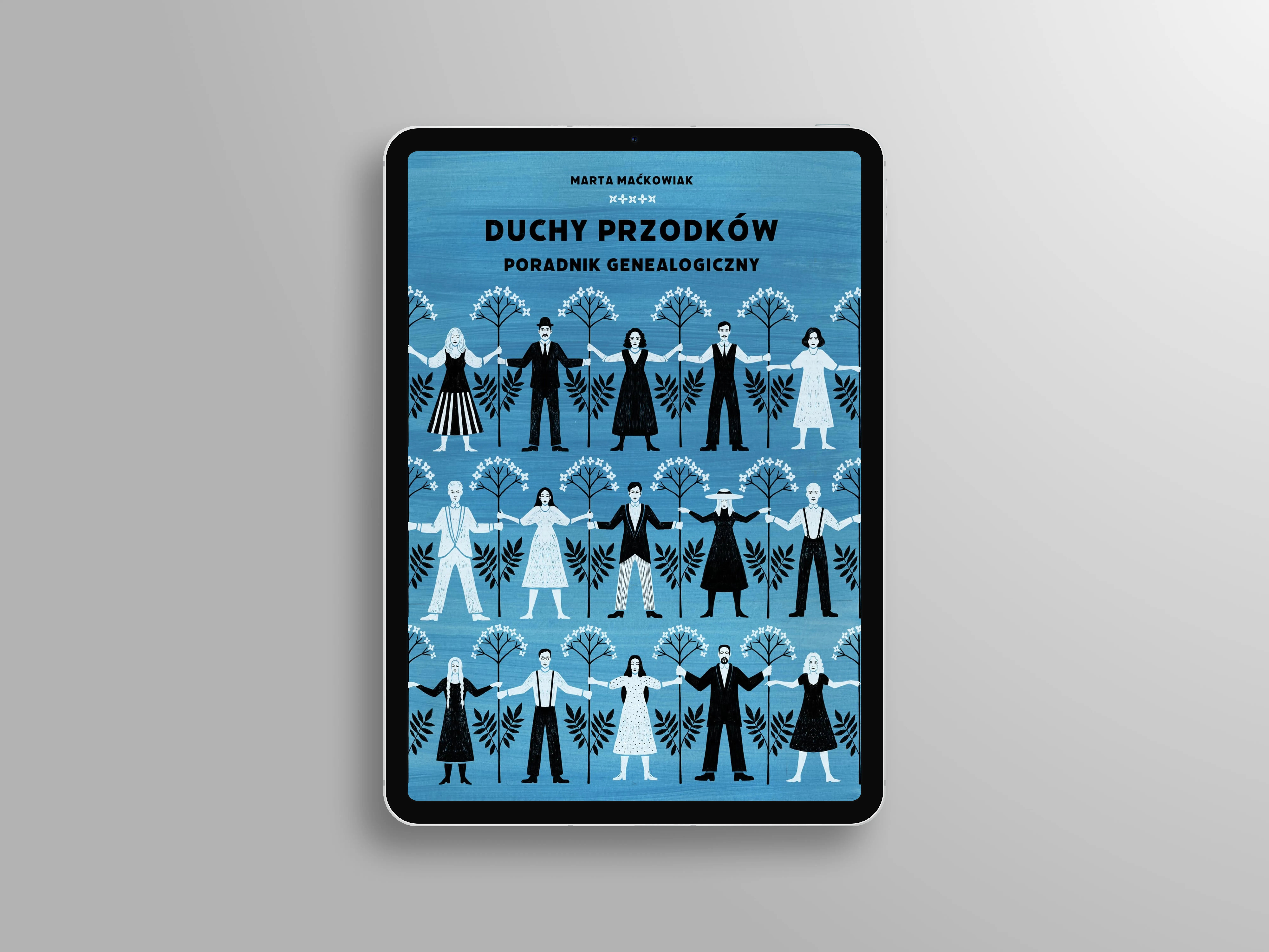 Duchy przodków. Poradnik genealogiczny — Marta Maćkowiak